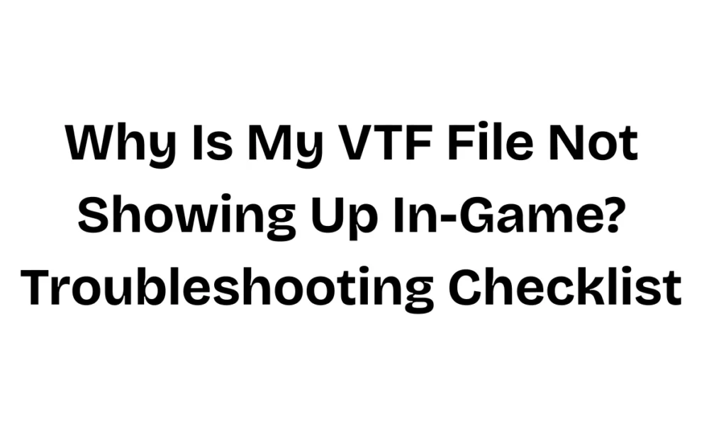 VTF File Not Showing